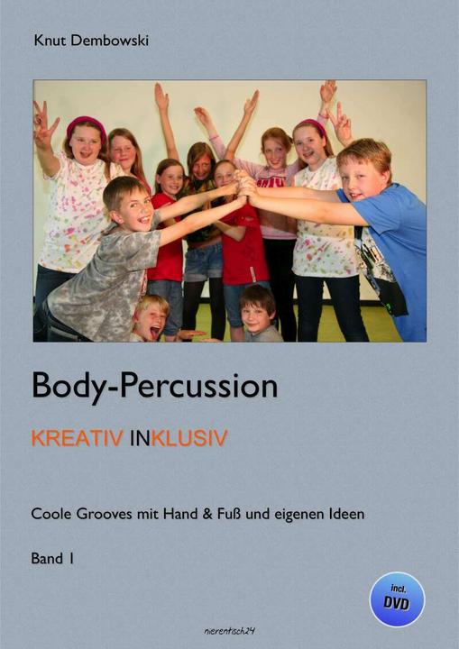 Produktbild Body-Percussion kreativ inklusiv (Deutsch, Knut Dembowski, 2015)