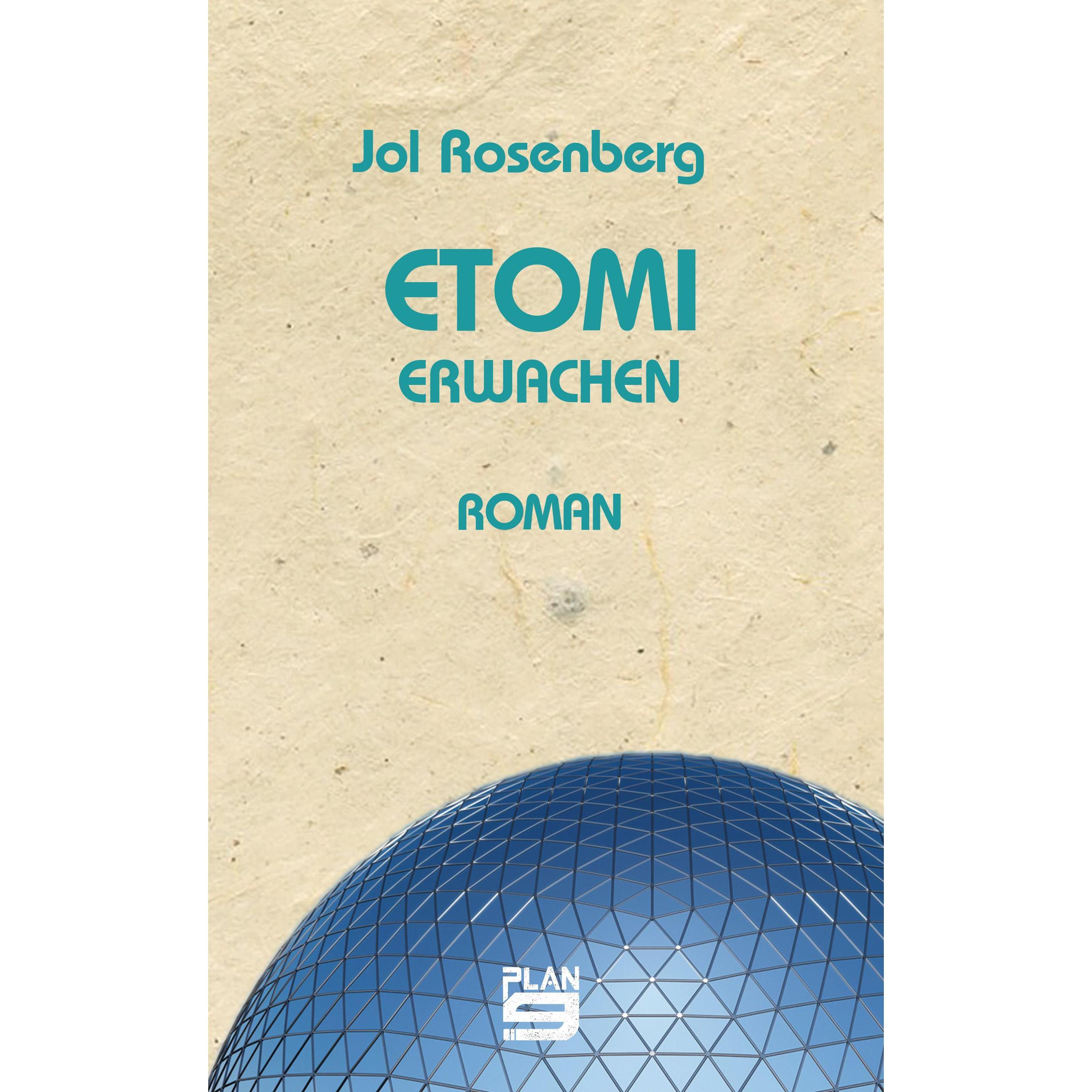 Etomi. Erwachen, Belletristik von Jol Rosenberg