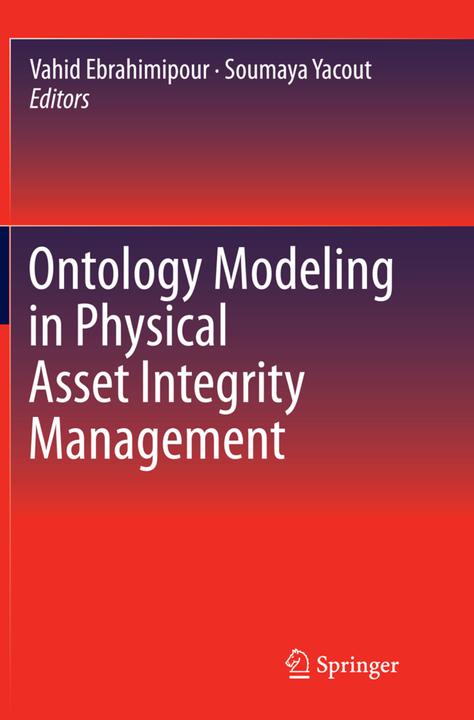 Actual product image Ontology Modeling in Physical Asset Integrity Management (English, Soumaya Yacout, Vahid Ebrahimipour, 2016)