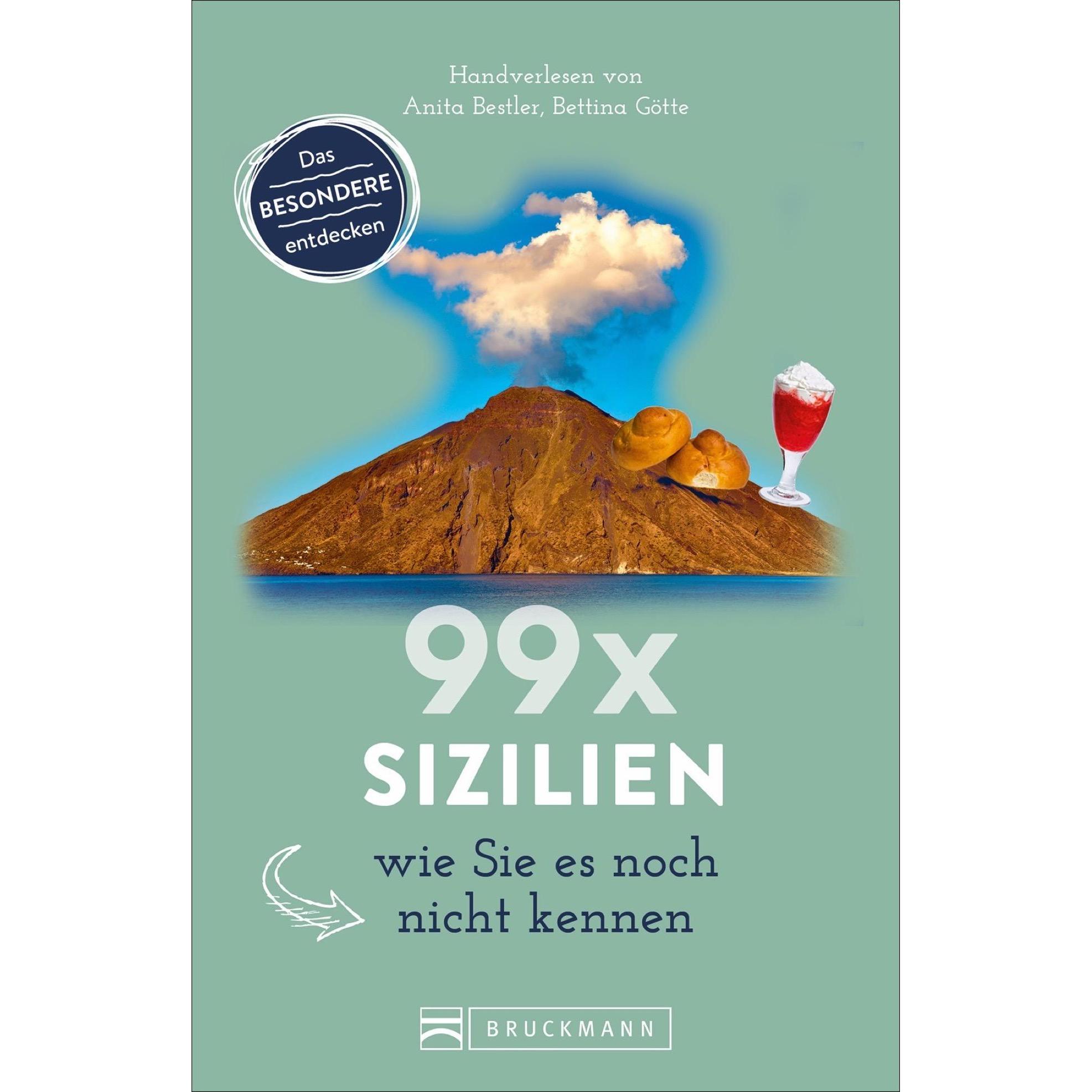 99 x Sizilien wie Sie es noch nicht kennen, Ratgeber von Anita Bestler