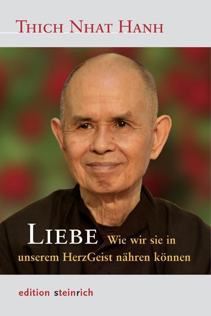 Produktbild Liebe (Deutsch, Goldberg, Natalie, Richard Thich Nhat Hanh, 2015)