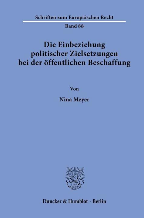 Produktbild Die Einbeziehung politischer Zielsetzungen bei der öffentlichen Beschaffung (Deutsch, Nina Meyer, 2002)
