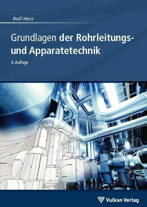 Produktbild Grundlagen der Rohrleitungs- und Apparatetechnik (Deutsch, Rolf Herz, 2014)