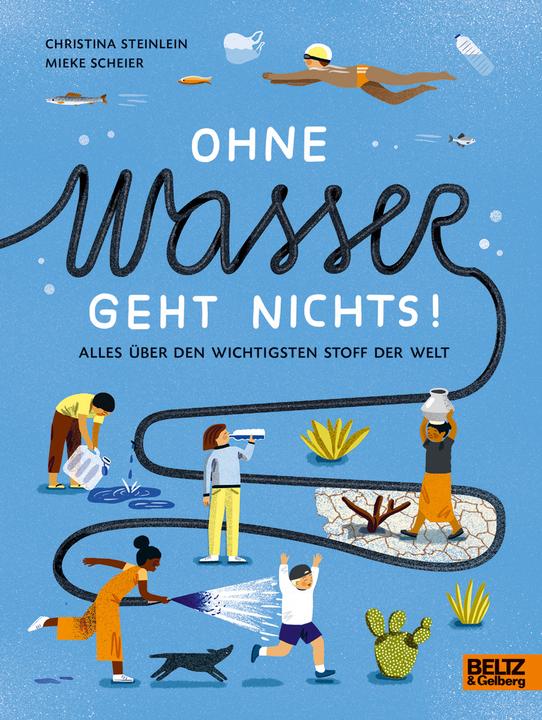 Produktbild Ohne Wasser geht nichts! (Deutsch, Christina Steinlein, 2020)