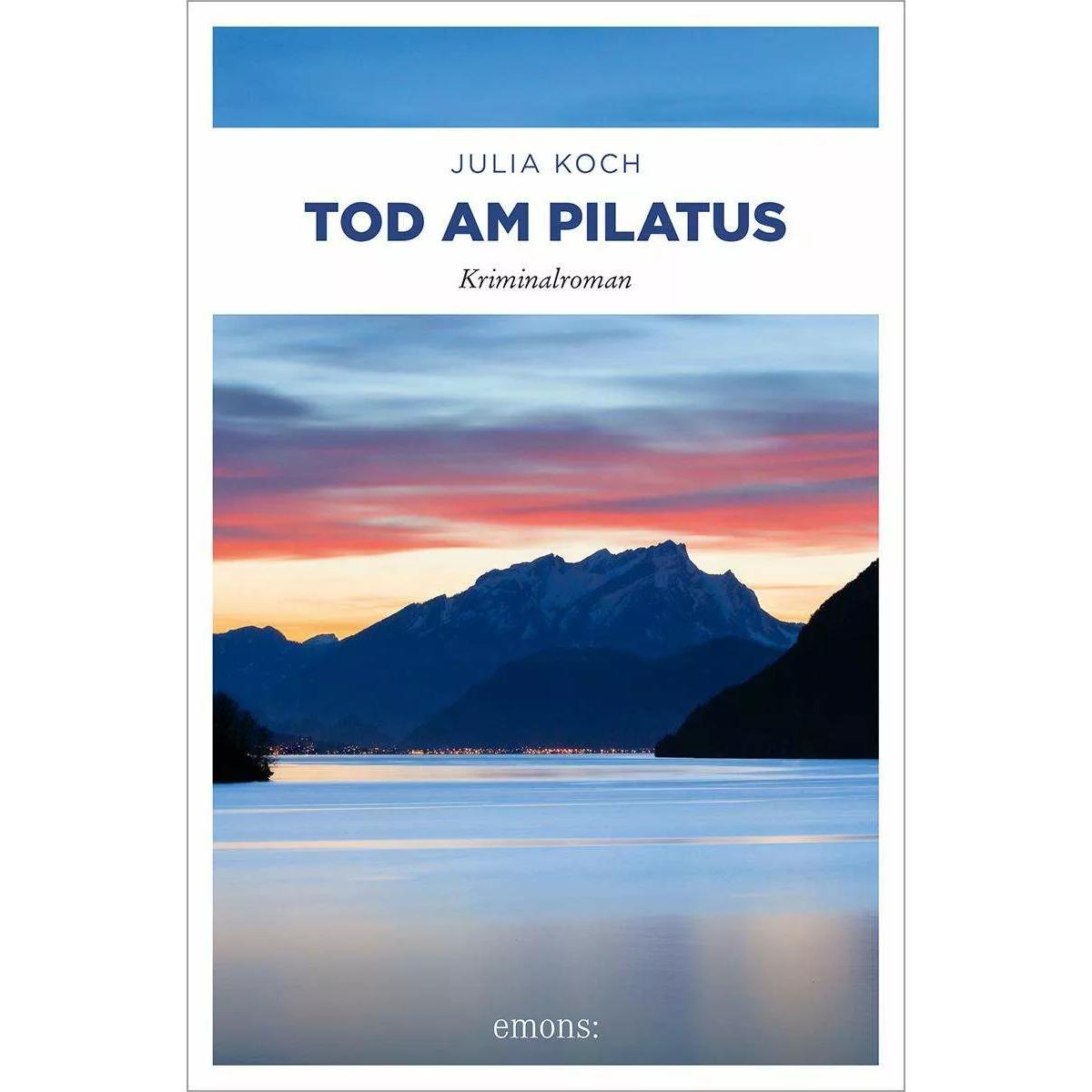 Tod am Pilatus, Belletristik von Julia Koch