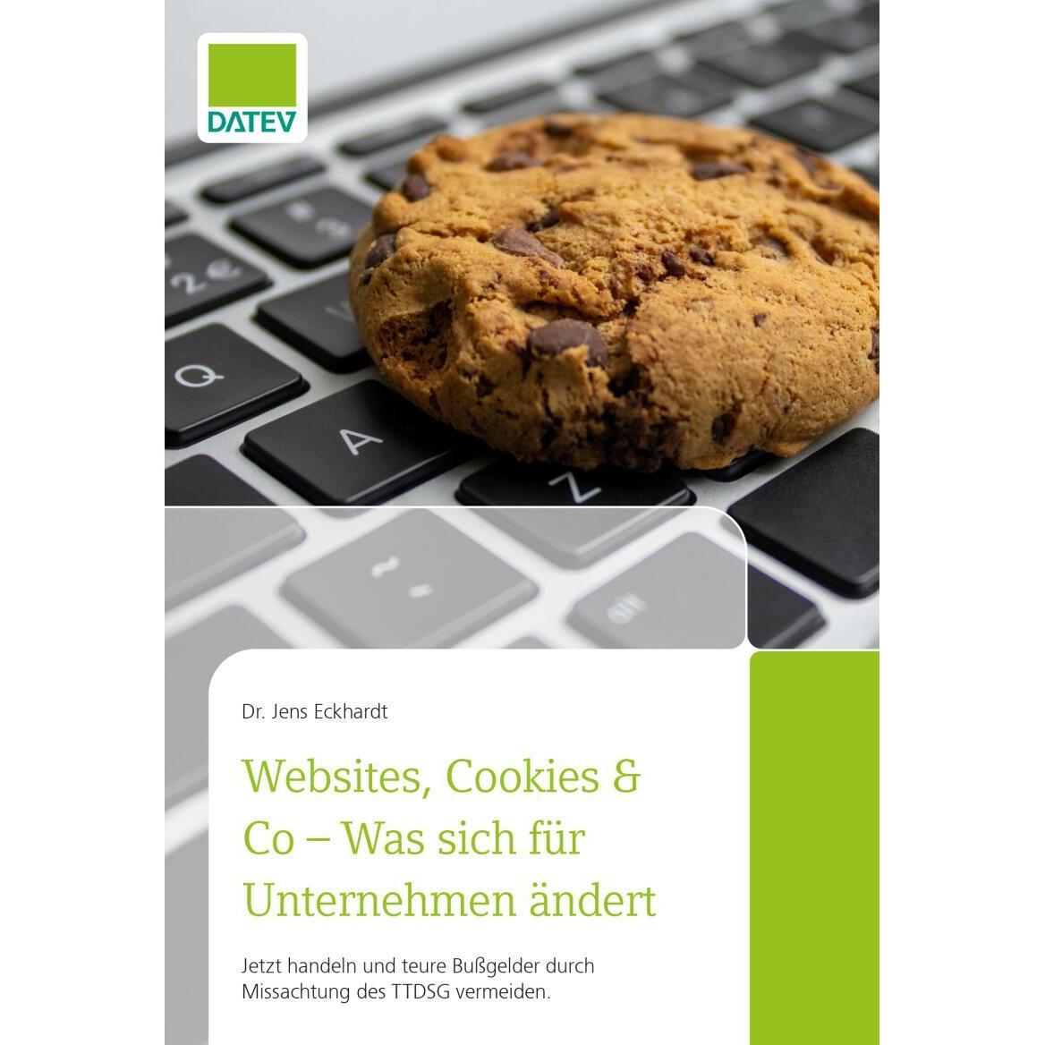 Websites, Cookies & Co - Was sich für Unternehmen ändert, Ratgeber von Jens Eckhardt