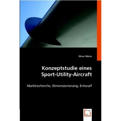 Konzeptstudie eines Sport-Utility-Aircraft, Fachbücher von Oliver Meins