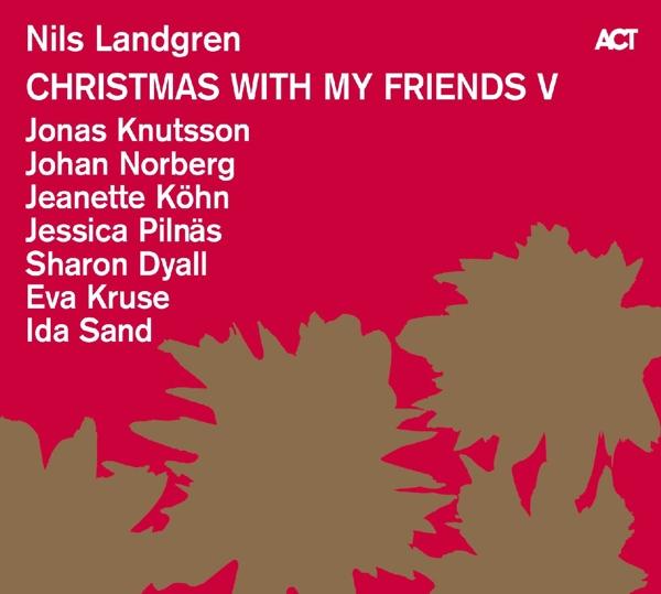 Produktbild ACT Christmas With My Friends V (Nils Landgren)