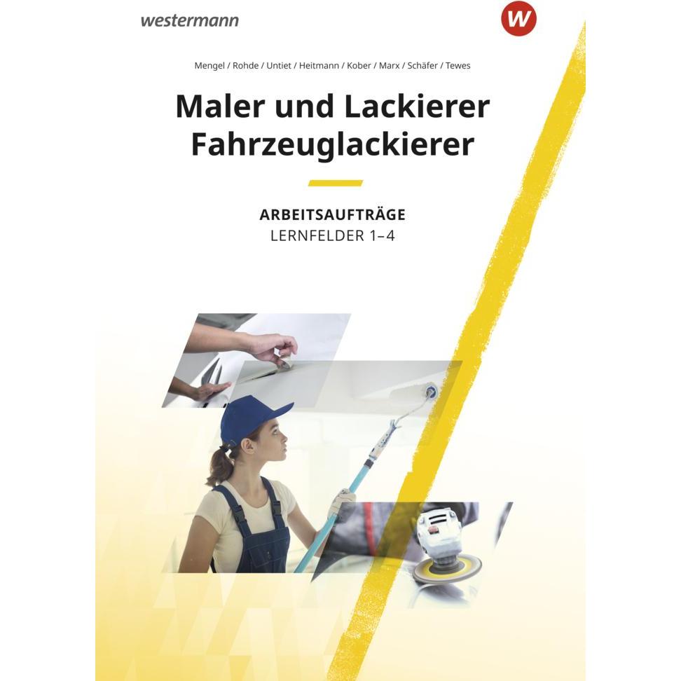 Maler und Lackierer / Fahrzeuglackierer, Schulbücher von Sascha Kober, Daniel Tewes, Alexandra Marx, Uwe Schäfer, Christ...