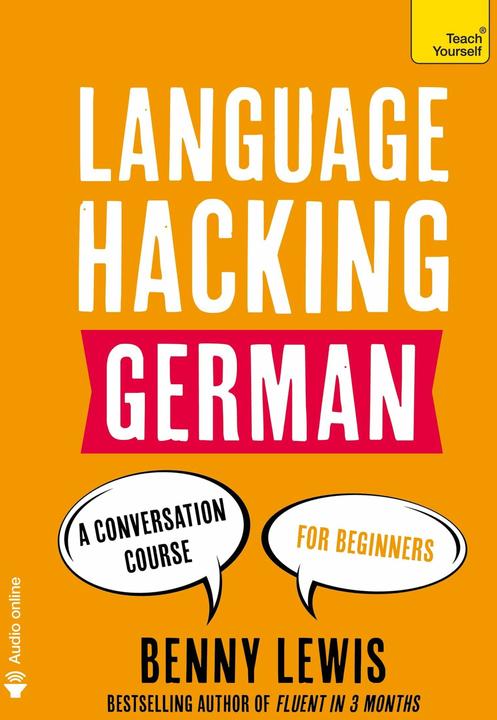 Produktbild LANGUAGE HACKING GERMAN (Learn how to speak German - right away) (Deutsch, Benny Lewis, 2016)