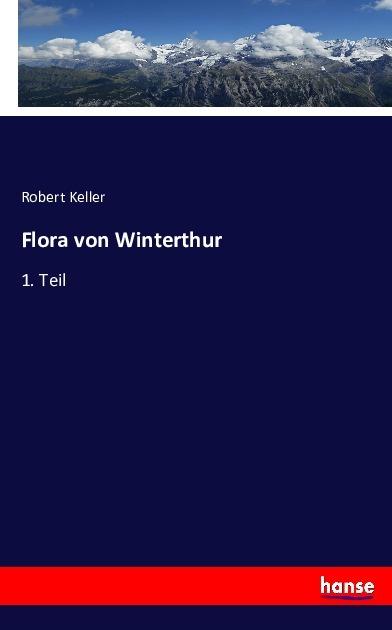 Produktbild Flora von Winterthur (Deutsch, Robert Keller, 2016)
