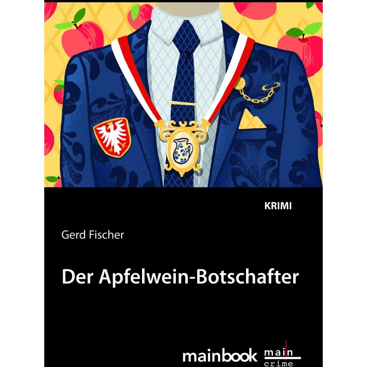 Der Apfelwein-Botschafter, Belletristik von Gerd Fischer
