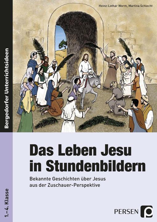 Produktbild Das Leben Jesu in Stundenbildern (Deutsch, Heinz-Lothar Worm, Martina Schlecht, 2019)