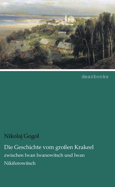 Produktbild Die Geschichte vom grossen Krakeel (Deutsch, Nikolai Wassiljewitsch Gogol, 2014)