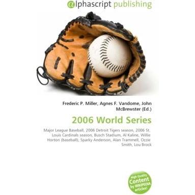 2006 World Series, Ratgeber von Agnes F. Vandome, Frederic P. Miller, John McBrewster
