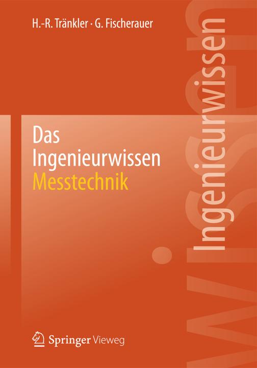 Produktbild Das Ingenieurwissen: Messtechnik (Deutsch, Gerhard Fischerauer, Hans-Rolf Tränkler, 2014)