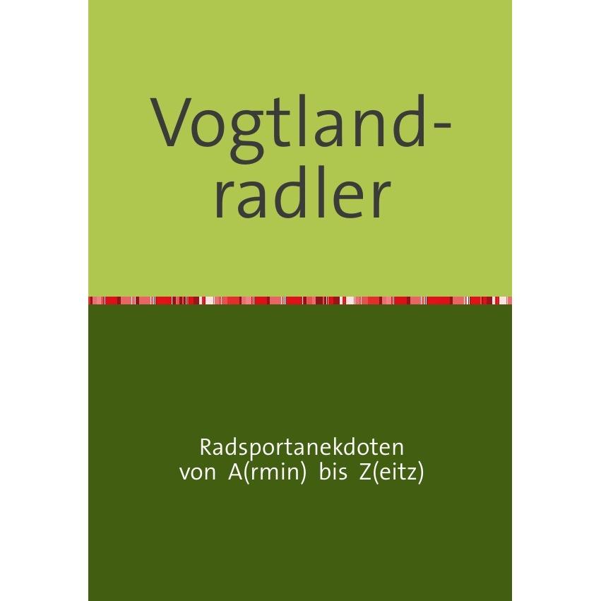 Vogtland-radler, Ratgeber von Armin Zeitz