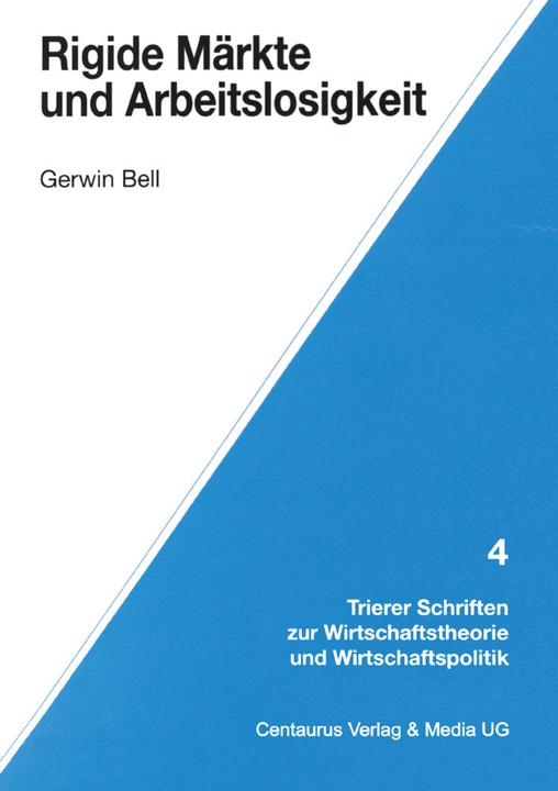 Produktbild Rigide Märkte und Arbeitslosigkeit (Deutsch, Gerwin Bell, 1995)