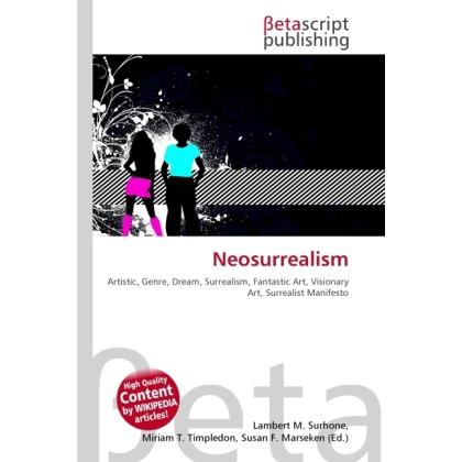 Neosurrealism, Fachbücher von Lambert M. Surhone, Miriam T. Timpledon, Susan F. Marseken