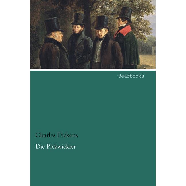 Die Pickwickier, Belletristik von Charles Dickens