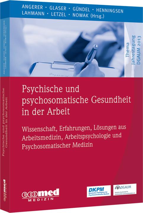 Produktbild Ecomed Psychische und psychosomatische Gesundheit in der Arbeit (Deutsch, Claas Lahmann, Dennis Nowak, Harald Gündel, Jürgen Glaser, Peter Angerer, Peter Henningsen, Stephan Letzel, 2014)