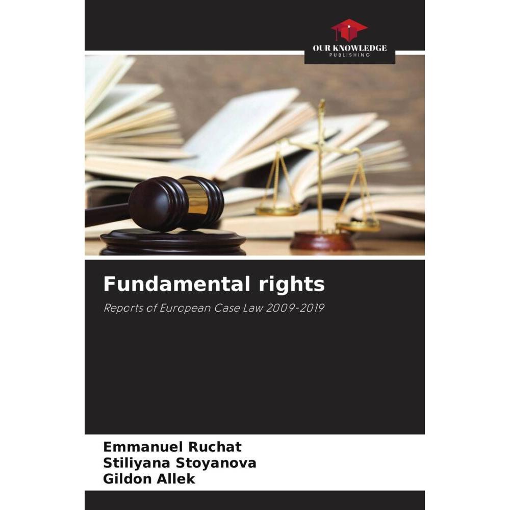 Fundamental rights, Fachbücher von Emmanuel RUCHAT, Gildon ALLEK, Stiliyana STOYANOVA