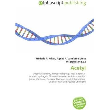 Thumbnail - Acetyl, Fachbücher von Agnes F. Vandome, Frederic P. Miller, John McBrewster