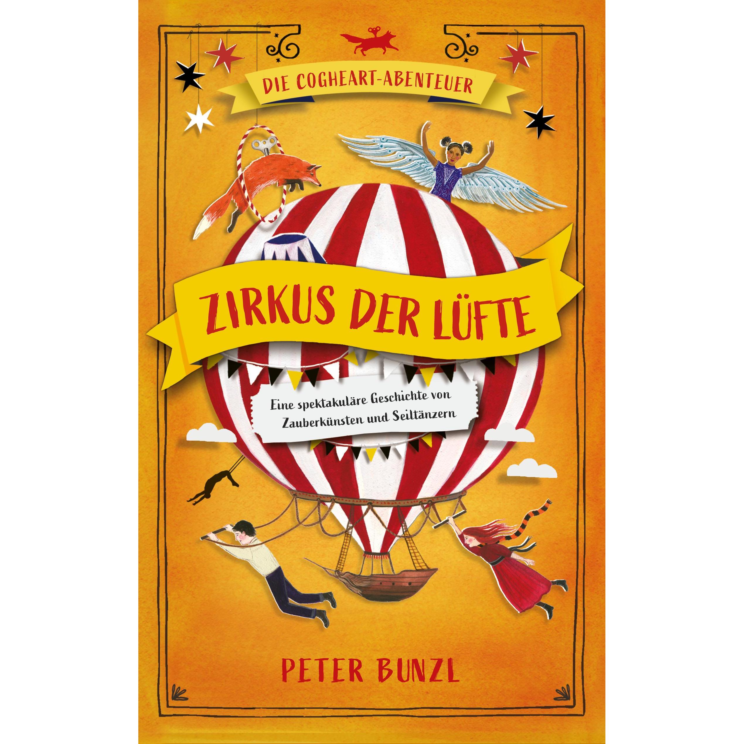 Die Cogheart-Abenteuer: Zirkus der Lüfte, Kinderbücher von Peter Bunzl