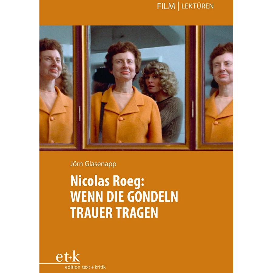Thumbnail - Nicolas Roeg: WENN DIE GONDELN TRAUER TRAGEN, Sachbücher von Jörn Glasenapp