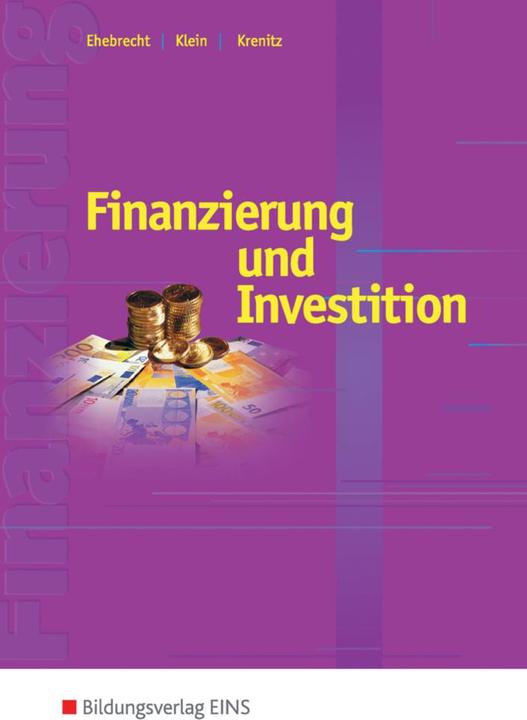 Produktbild Finanzierung und Investition (Deutsch, Heinz-Peter Ehebrecht, Manfred Krenitz, Volker Klein, 1997)