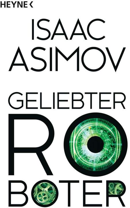Produktbild Geliebter Roboter (Deutsch, Isaac Asimov, Walter Brumm, 2016)