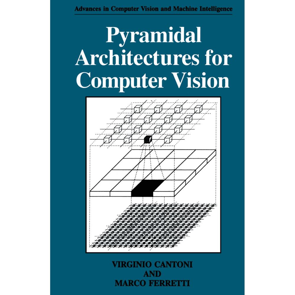 Pyramidal Architectures for Computer Vision, Fachbücher von Virginio Cantoni, Marco Ferretti