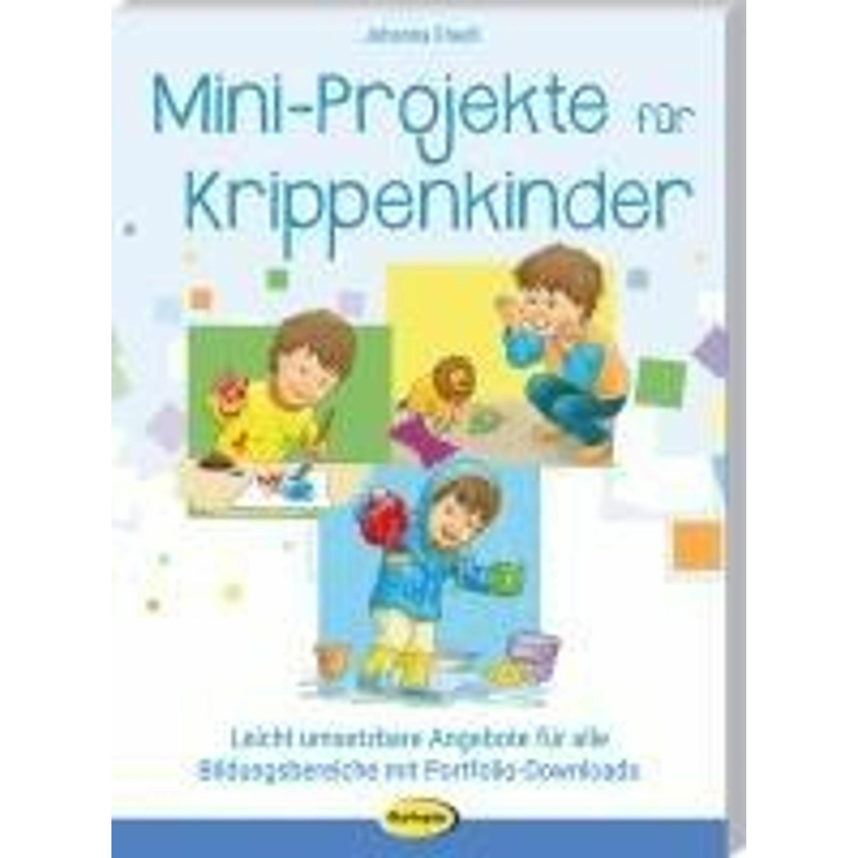 Mini-Projekte für Krippenkinder, Schulbücher von Johanna Friedl