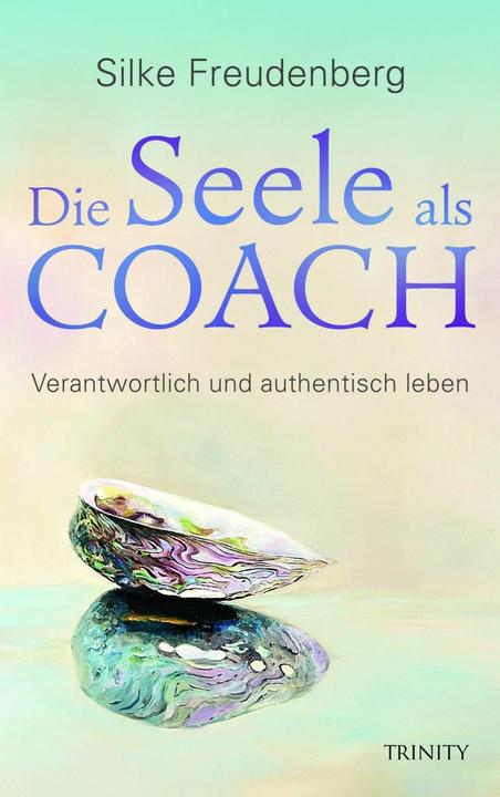 Produktbild Die Seele als Coach (Deutsch, Silke Freudenberg, 2015)