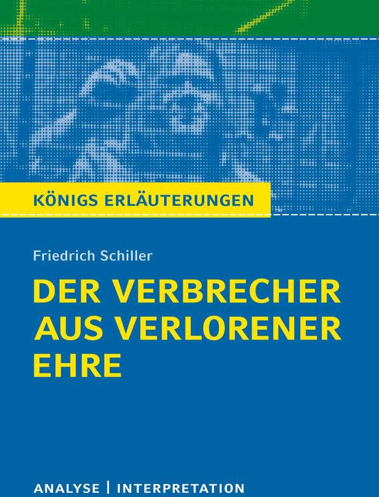 Produktbild Friedrich Schiller: Der Verbrecher aus verlorener Ehre (Deutsch, Friedrich Schiller, 2016)