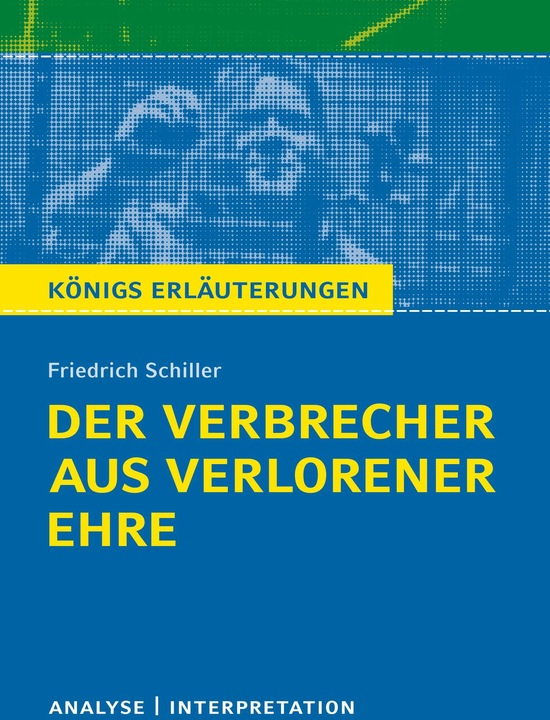 Produktbild Friedrich Schiller: Der Verbrecher aus verlorener Ehre (Deutsch, Friedrich Schiller, 2016)