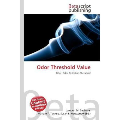 Odor Threshold Value, Fachbücher von Lambert M. Surhone, Mariam T. Tennoe, Susan F. Henssonow