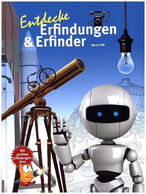 Produktbild Entdecke Erfinder und Erfindungen (Deutsch, Bernd Hill, 2018)