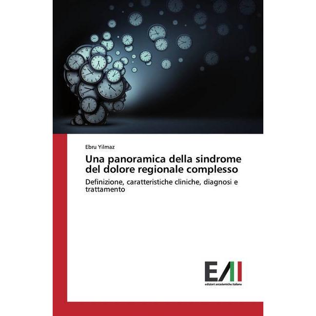 Una panoramica della sindrome del dolore regionale complesso, Fachbücher von Ebru Yilmaz