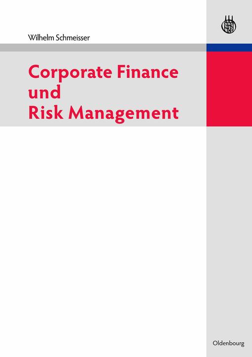Produktbild Corporate Finance und Risk-Management (Deutsch, Wilhelm Schmeisser, 2010)