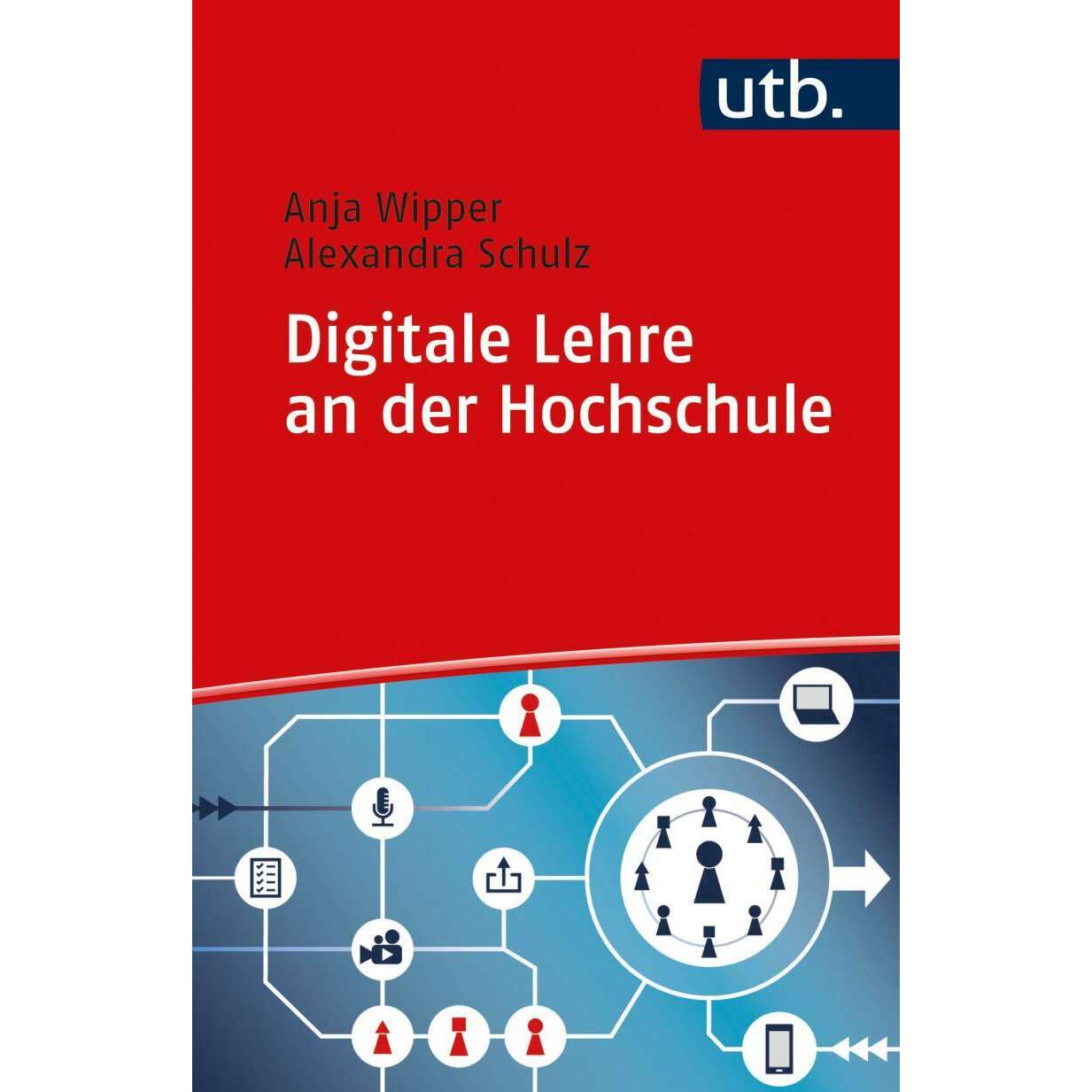 Digitale Lehre an der Hochschule, Fachbücher von Anja Wipper