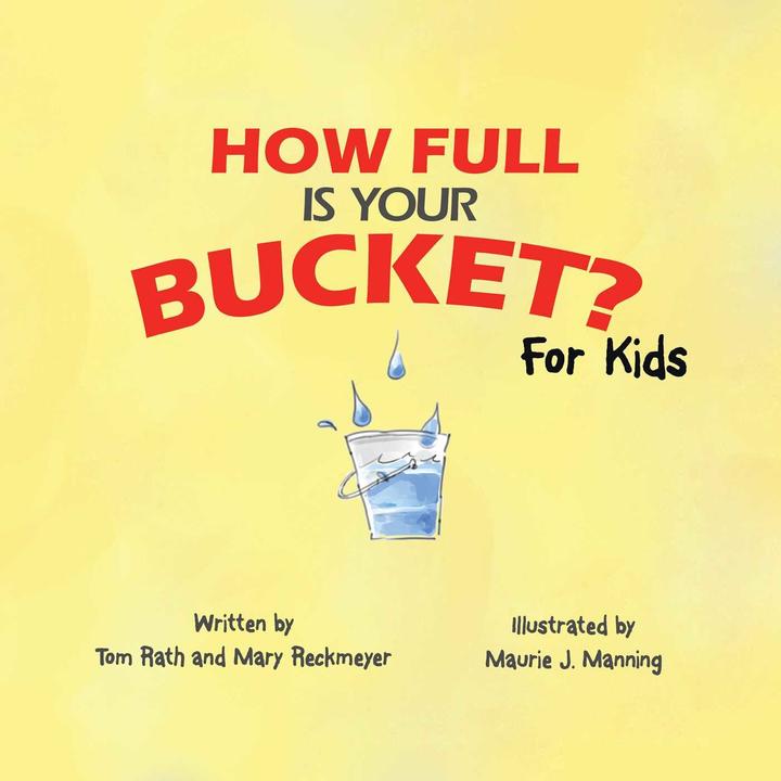 Produktbild How Full Is Your Bucket? For Kids (Englisch, Mary Reckmeyer, Tom Rath, 2009)
