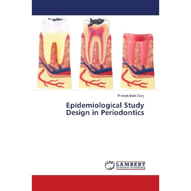 Epidemiological Study Design in Periodontics, Fachbücher von Prateek Irwin Garg