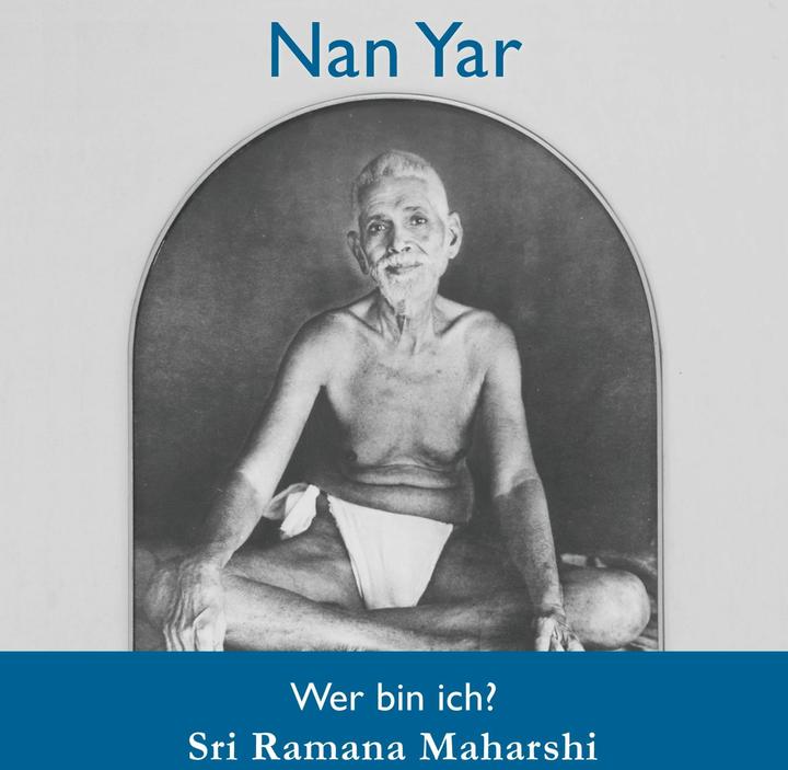 Produktbild Nan Yar (Deutsch, Maharshi Ramana, Sri Ramana, 2015)