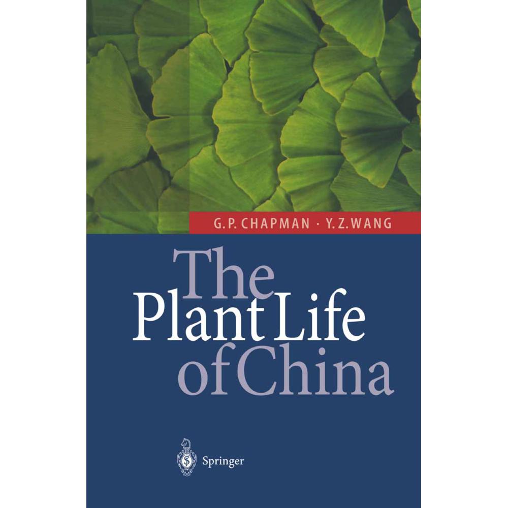 The Plant Life of China, Fachbücher von Yin-Zheng Wang, Geoffrey P. Chapman