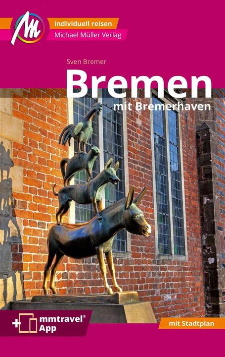 Produktbild Bremen MM-City - mit Bremerhaven Reiseführer Michael Müller Verlag (Deutsch, Sven Bremer, 2024)