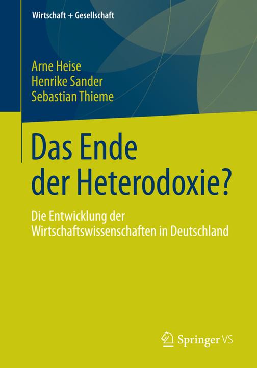 Produktbild Das Ende der Heterodoxie? (Arne Heise, Henrike Sander, Sebastian Thieme, 2016)