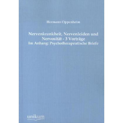 Nervenkrankheit, Nervenleiden und Nervosität - 3 Vorträge, Fachbücher von Hermann Oppenheim