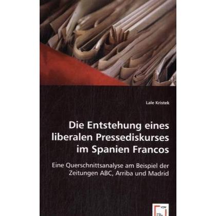 Die Entstehung eines liberalen Pressediskurses im Spanien Francos, Fachbücher