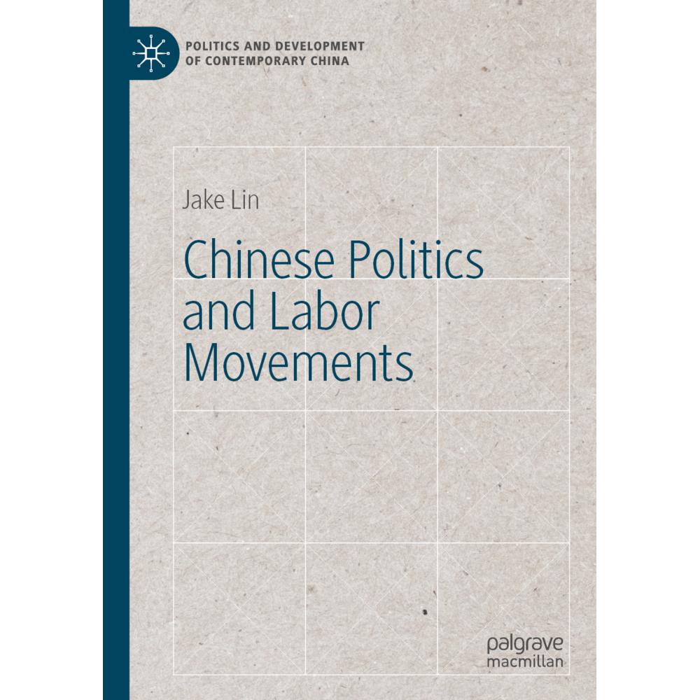 Chinese Politics and Labor Movements, Fachbücher von Jake Lin